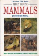 Stuart, Chris en Tilde - Field Guide Mammals of Southern Africa