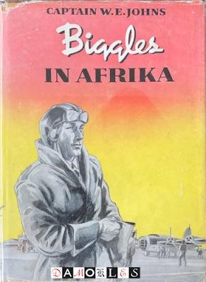 W.E. Johns - Biggles in Afrika
