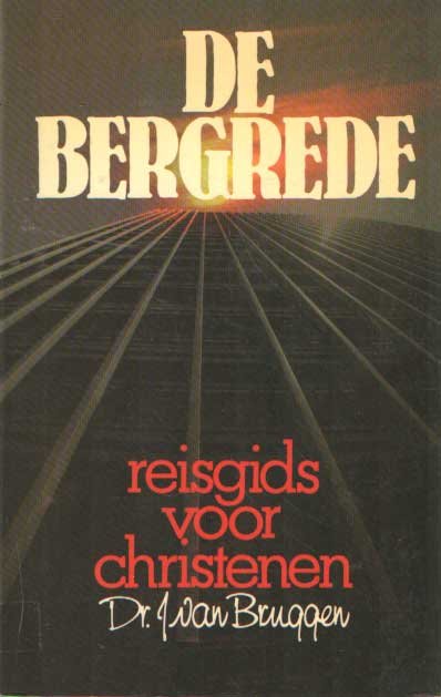 Bruggen, J. van - De Bergrede. Reisgids voor Christenen