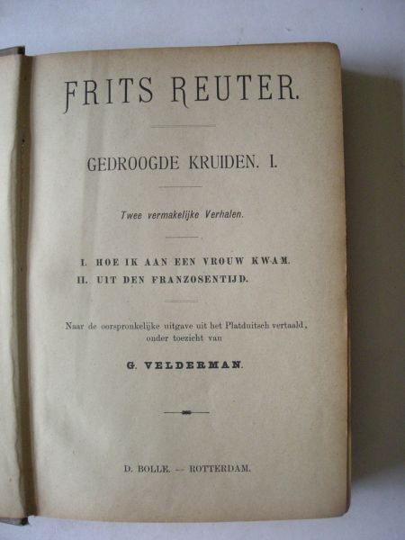 Reuter, Frits / Velderman.G., vert.uit het Platduitsch.onder toezicht v. - Gedroogde kruiden, I t/m VIII - in 4 banden, 2 titels per band