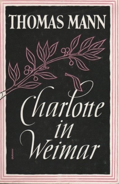 Thomas Mann - Charlotte in Weimar