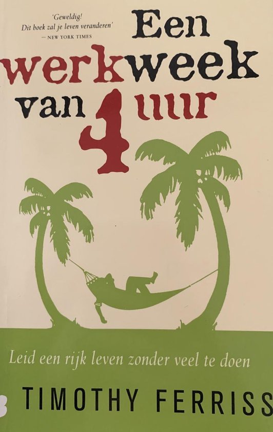 Ferriss, Timothy - Een werkweek van 4 uur