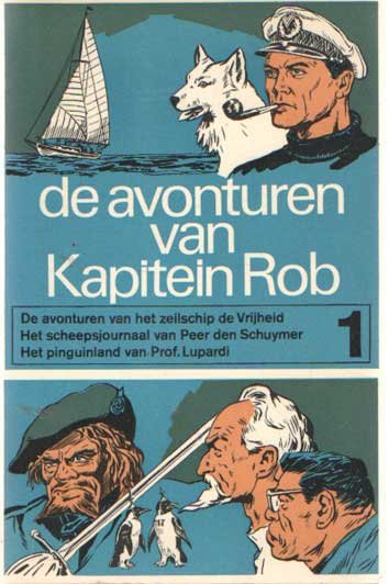 Kuhn, Pieter - De avonturen van kapitein Rob. deel 1. De avonturen van zeilschip de Vrijheid, Het scheepsjournaal van Peer den Schuymer, Het pinquinland van Prof. Lupardi.