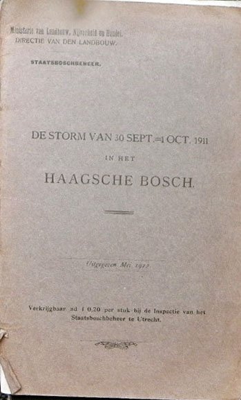 Staatsboschbeheer, 1912 - De storm van 30 sept. - 1 Oct. 1911 in het Haagsche bosch.