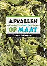 Afvallen op maat - een methode met blijvend resultaat