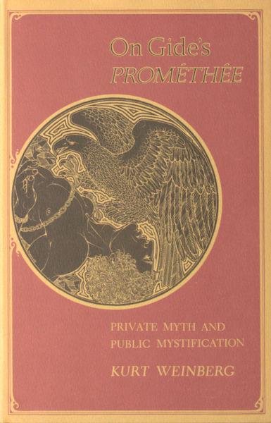 Weinberg, Kurt. - On Gide's Prométhée. Private myth and public mystification
