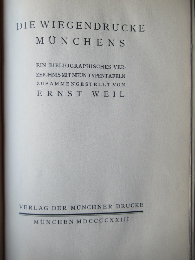 Weil, Ernst - Die Wiegendrucke Munchens