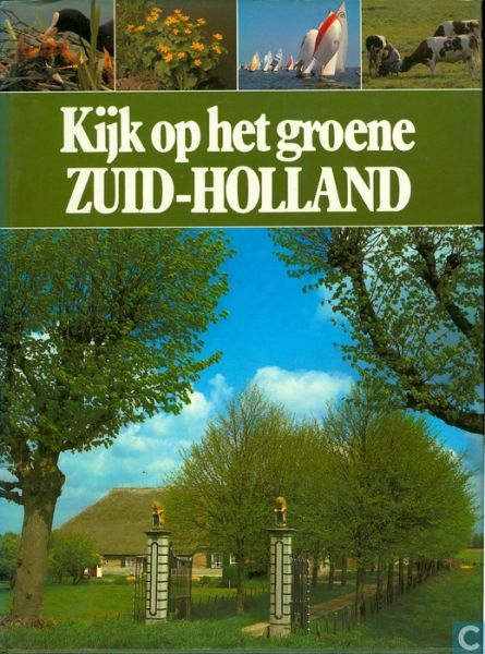 Dijkhuizen, Sietzo en Kees Scherer - Kijk op het groene Zuid-Holland