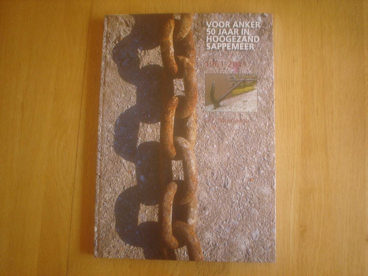 Goff F. Miedema - Voor anker : 50 jaar in Hoogezand-Sappemeer 1961-2011  + CD