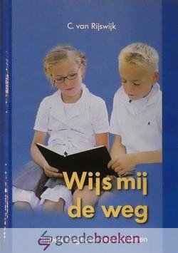 Rijswijk, C. van - Wijs mij de weg *nieuw* --- Bijbels dagboek voor kinderen
