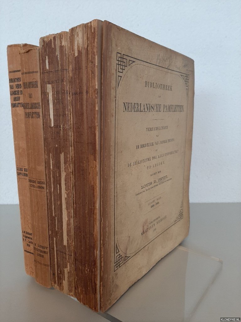 Petit, Louis D. - Bibliotheek van Nederlandsche pamfletten. Verzamelingen van de bibliotheek van Joannes Thysius en de bibliotheek der Rijks-Universiteit te Leiden (4 delen)