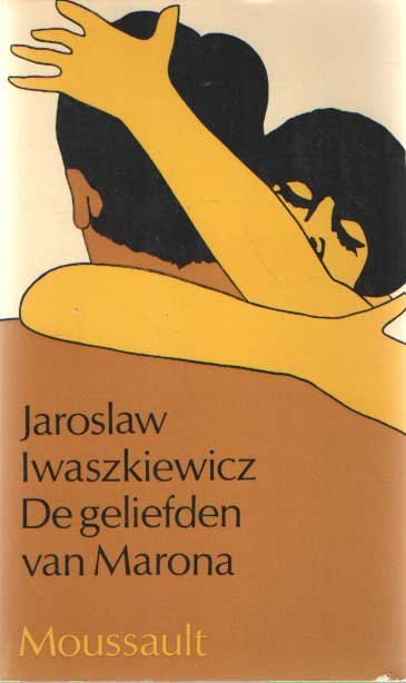 Iwaszkiewicz, Jaroslaw - De geliefden van Marona