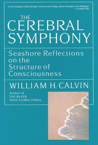 Calvin, William H. - The cerebral Symphony