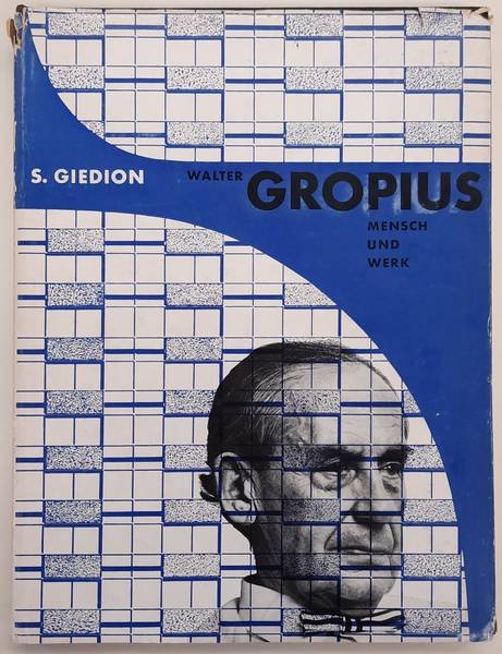 GIEDION, S. - Walter Gropius, Mensch und Werk