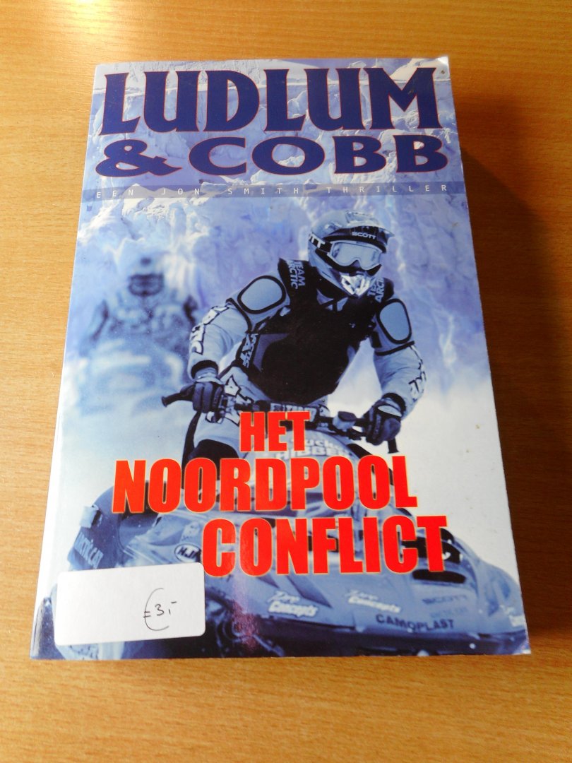Ludlum & Cobb - Het noordpool conflict. Een Jon Smith thriller