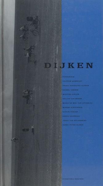 Nijhof, Peter & Willem Zoetendaal. - Dijken.