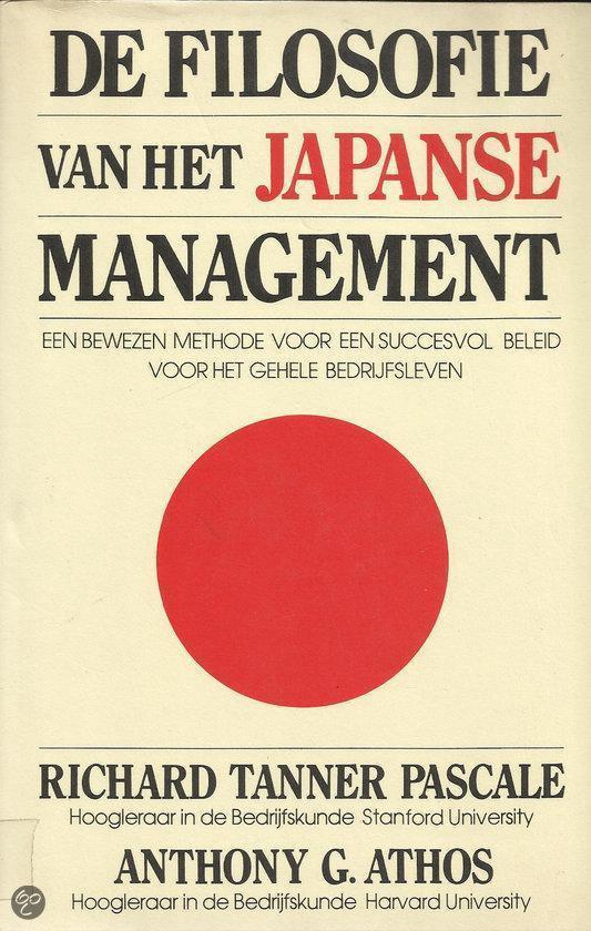 Tanner Pascale / Athos - De  filosofie van het Japanse Management- een bewezen methode voor succesvol beleid voor bedrijfsleven en bedrijfskunde
