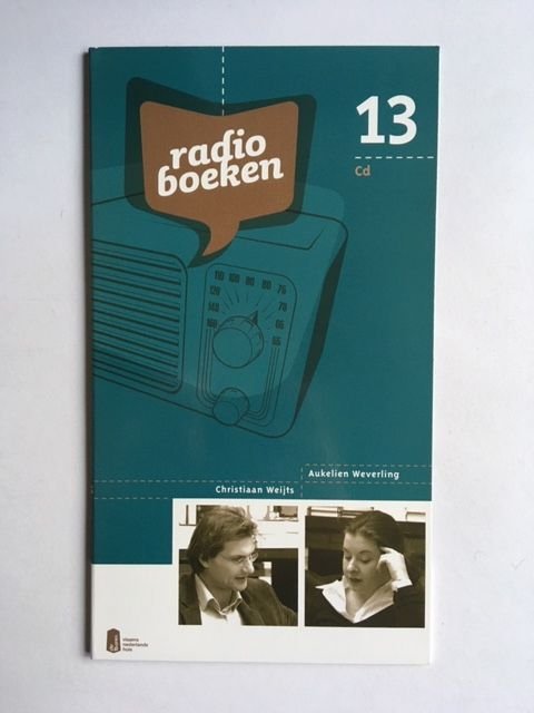 Radioboek 13 - 1 CD - Christiaan Weijts en Aukelien Weverling