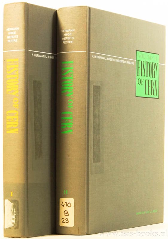 HERMANN, A., KRIGE, J., MERSITS, U. - History of CERN. Complete in 2 volumes.
