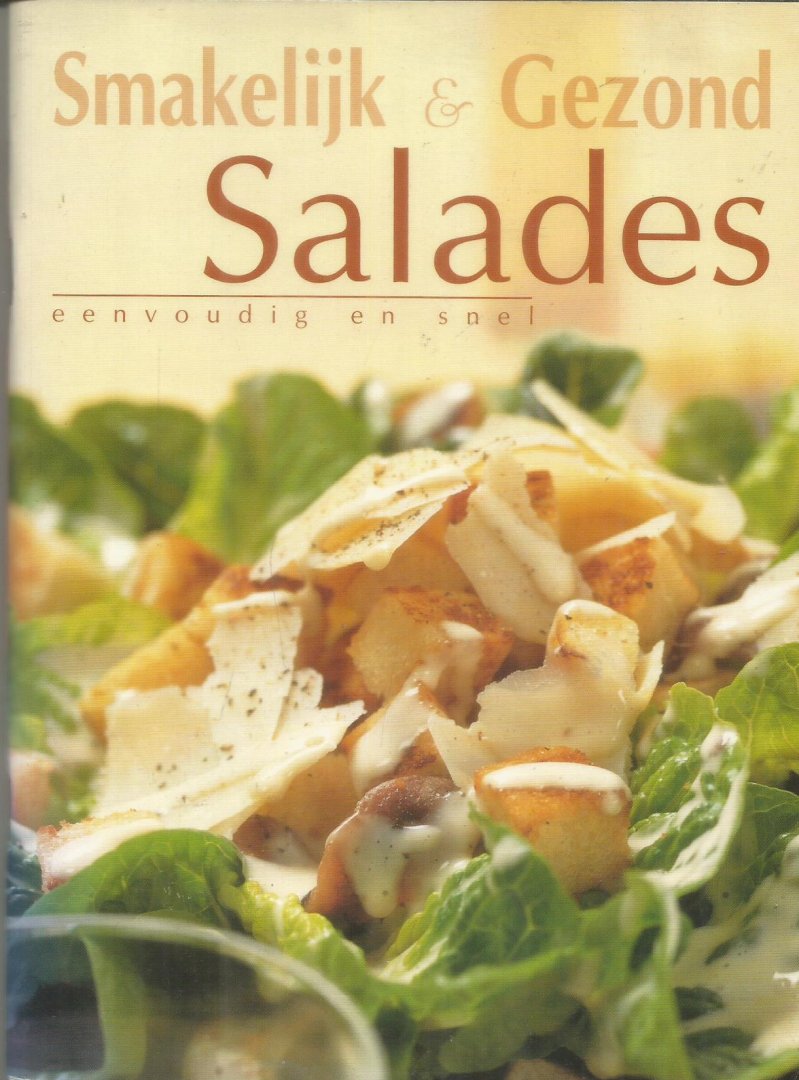 Neelissen, C. - vertaling - Smakelijk & Gezond : Salades - eenvoudig en snel