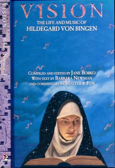 Bobko, Jane (editor). - Vision: The life and Music of Hildegard von Bingen.