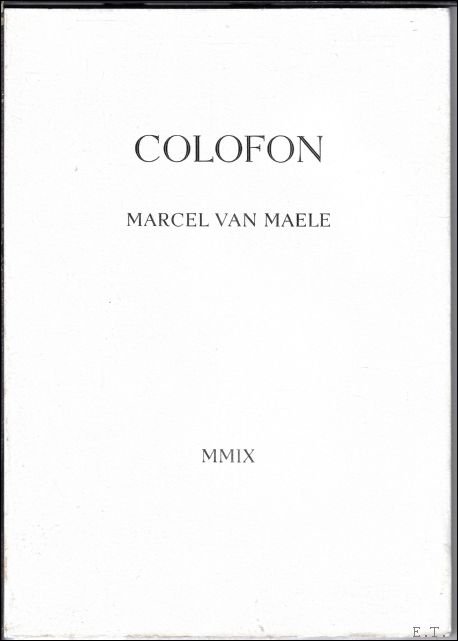 van Maele, Marcel  / Willekens, Jan - Colofon.  Marcel van Maele, Beeld en woord.