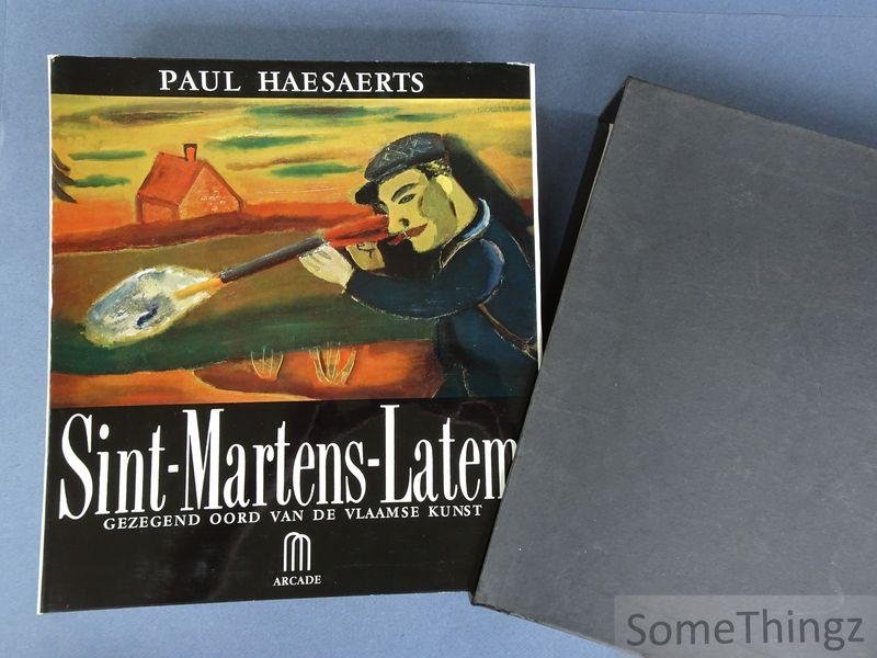 Haesaerts, Paul. - Sint-Martens-Latem. Gezegend oord van de Vlaamse kunst.