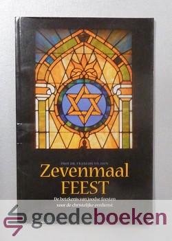 Viljoen, Prof. dr. Francois - Zevenmaal Feest --- De betekenis van Joodse feesten voor de christelijke eredienst