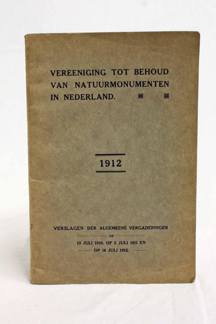 Diversen - Zeer zeldzaam Vereniging tot behoud van Natuurmonumenten in Nederland 1912 Verslagen der algemene vergaderingen