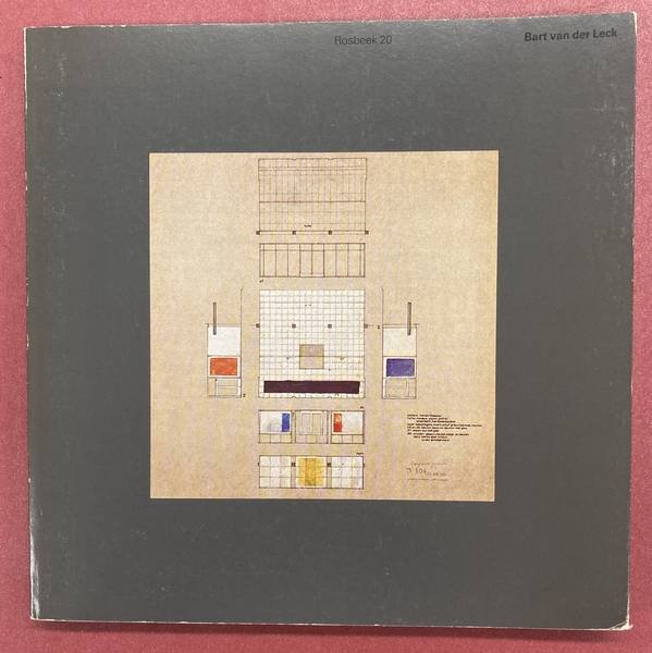 LECK, BART VAN DER. & GRAATSMA, WILLIAM (SAMENSTELLING). - Bart van der Leck. Ruimten kleur beelden.