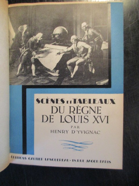 Henri d'Yvignac - Scènes et Tableaux du Règne de Louis XVI