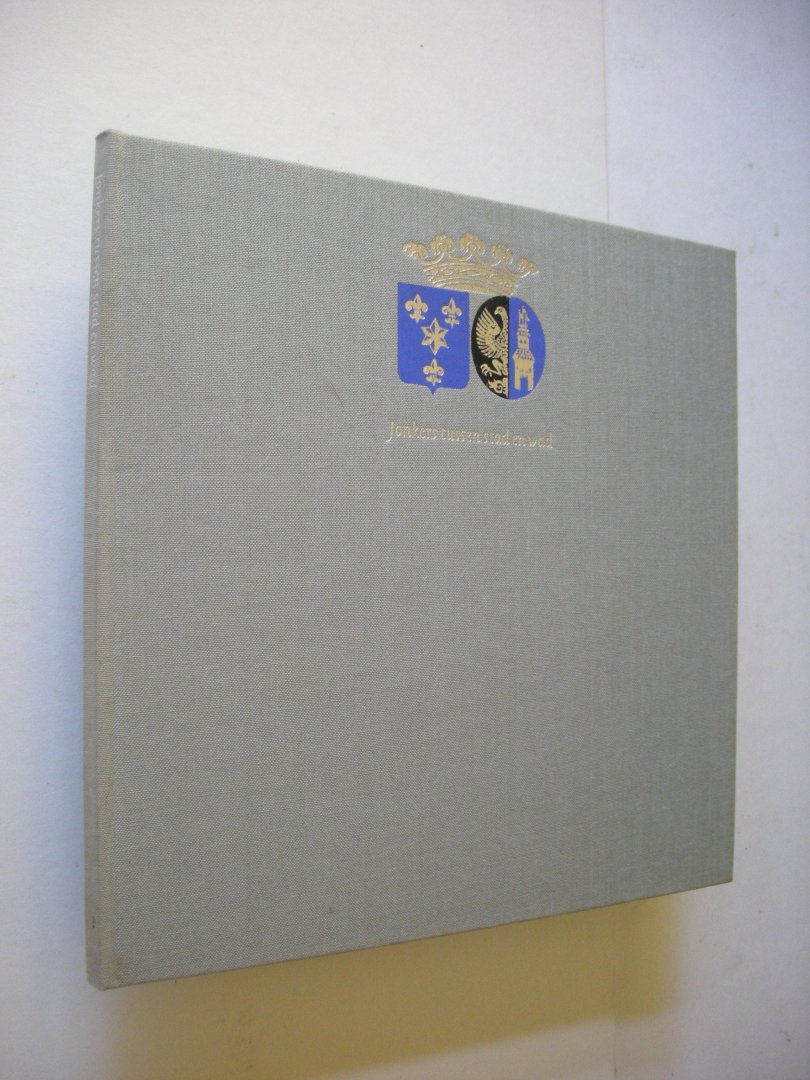 Braasem,W.A.,tekst / Meeter,O.fotogafie - Jonkers tussen stad en wad, De Groningse Borgen en haar bewoners