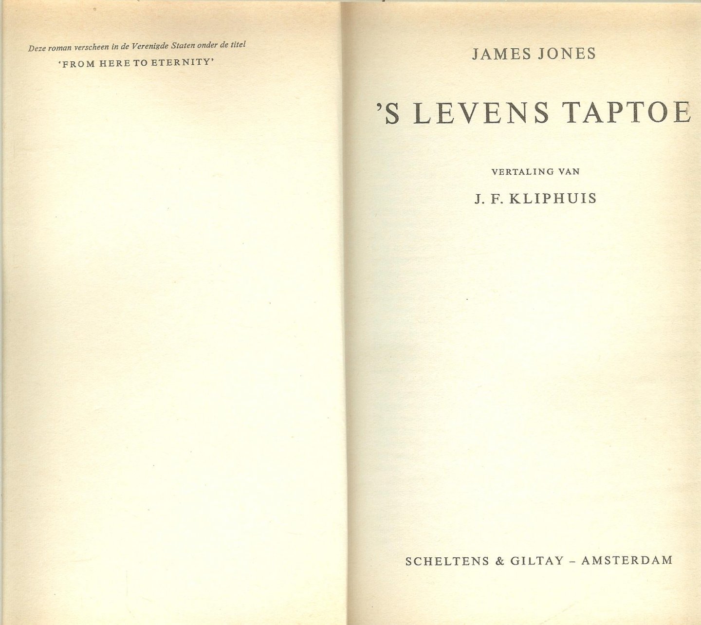 Jones, James  Vertaling van J.F. Kliphuis - 's Levens Taptoe