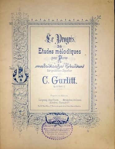 Gurlitt, Cornelius: - Le progrès. 24 études mélodiques pour piano. 24 melodische Etuden für geübtere Spieler. Op. 51. Heft 2 [No. 15 - 24]