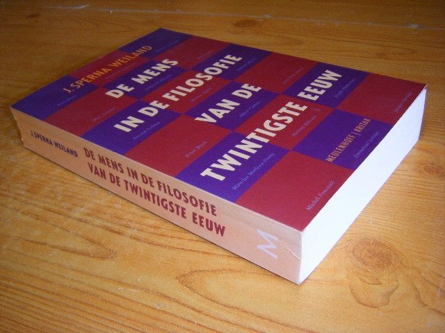 Jan Sperna Weiland - De mens in de filosofie van de twintigste eeuw