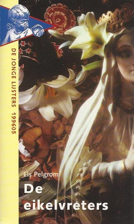 Pelgrom, Els - De  eikelvreters