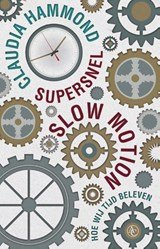 Claudia Hammond - Supersnel slow motion
