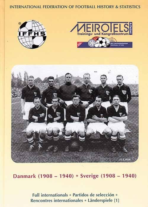 Alfred Meister & Kurtz Trefzer - IFFHS Danmark (1908-1940) Sverige (1908-1940) -Full Internationals, Partidos de seleccion officiales, Rencontres internationales officieles, Offizielle Landerspiele.