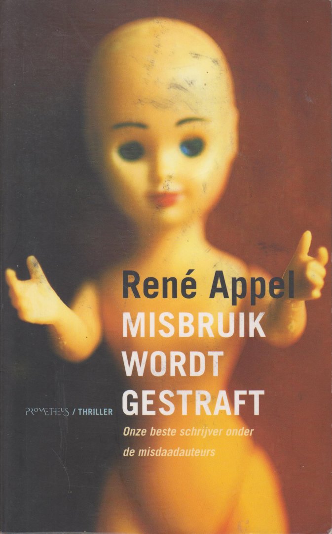 Appel (Hoogkarspel , 19 september 1945), René - Misbruik wordt gestraft