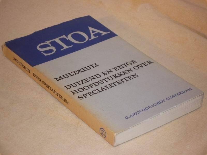 MULTATULI - Duizend en enige hoofdstukken over specialiteiten