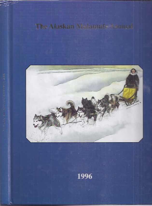 Hurley, Darlene (editor). - The Alaskan Malamute Annual 1996.