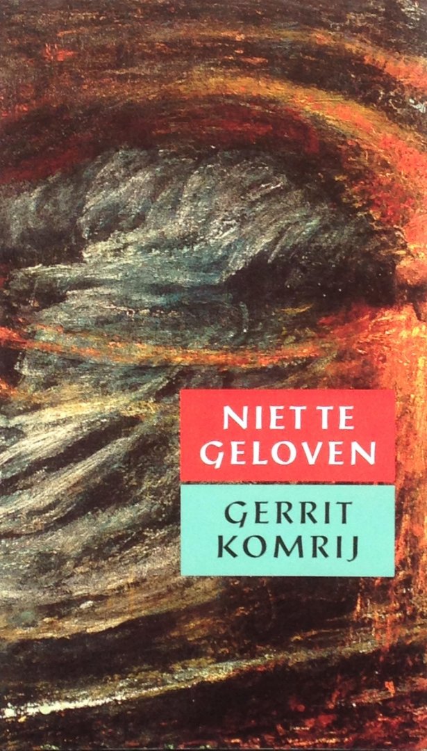 Komrij, Gerrit - Niet te geloven - Een prieelgesprek | boekenweekessay 1997