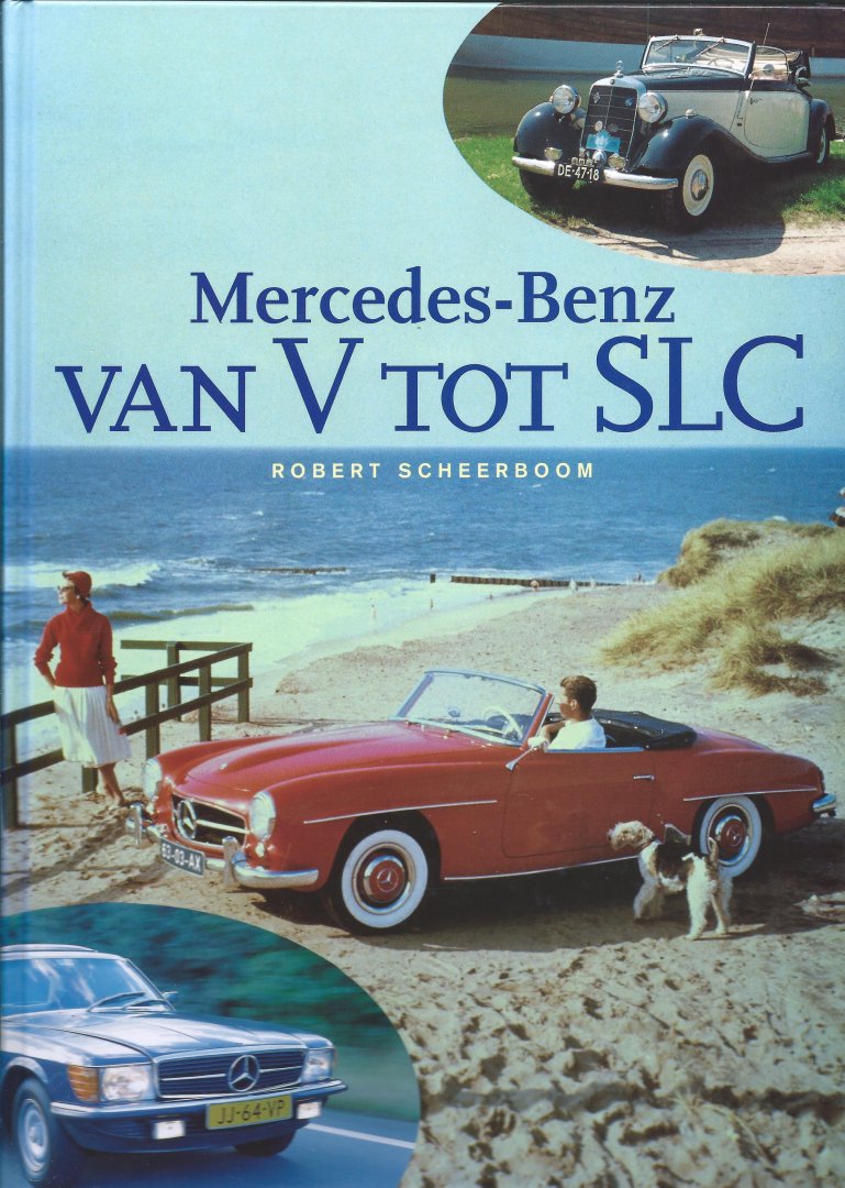 Robert Scheerboom - Mercedes-Benz van V tot SLC