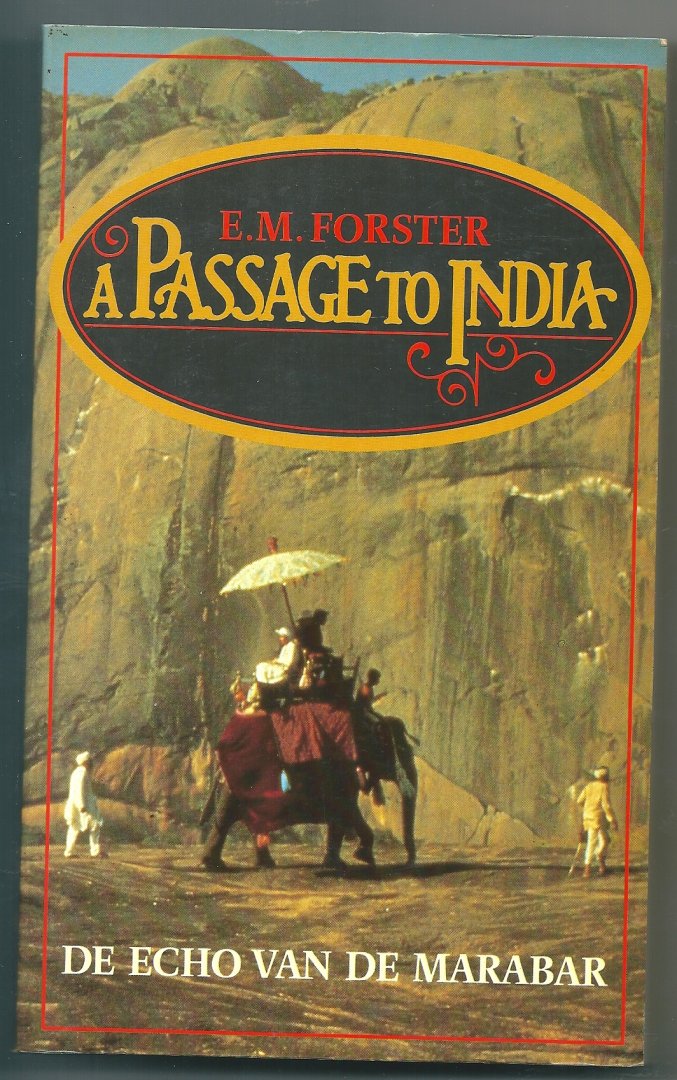 Forster, E.M. - De Echo van de Marabar  A Passage to India