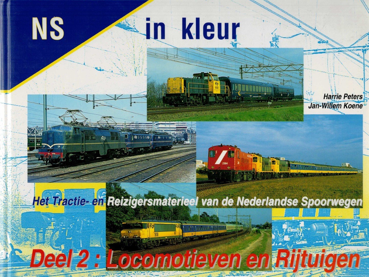 Peters, Harrie en Jan-Willem Koene - NS in kleur Het tractie- en reizigersmaterieel van de Nederlandse Spoorwegen. Deel 2 : locomotieven en rijtuigen.