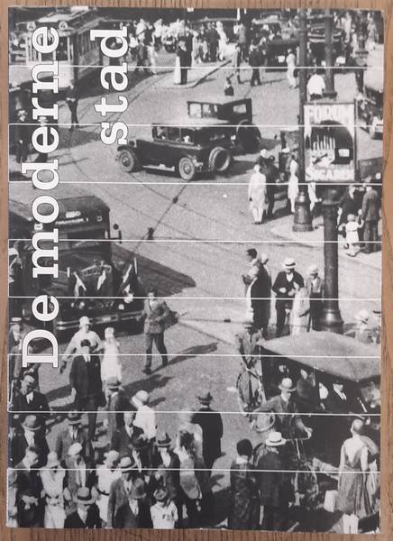 MEURS, PAUL. - De moderne historische stad, ontwerpen voor vernieuwing en behoud, 1883-1940