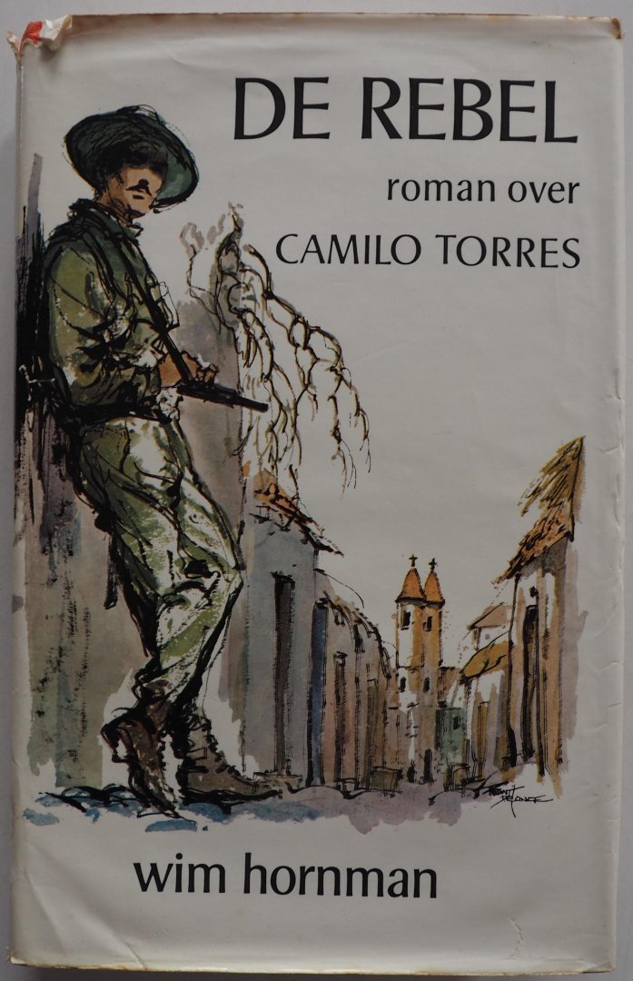 Hornman Wim - De rebel Roman over Camilo Torres Met krantenknipsel mei 1968