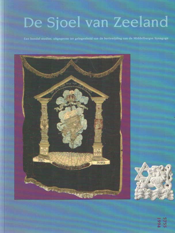 Sijnke, P.W. - De Sjoel van Zeeland. Een bundel studies, uitgegeven ter gelegenheid van de herinwijding van de Middelburgse Synagoge