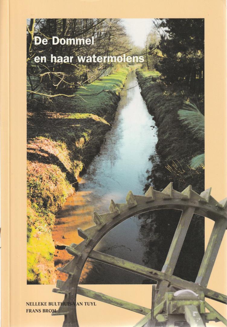 Bulthuis-van Tuyl, Nelleke & Frans Brom - De Dommel en haar watermolens