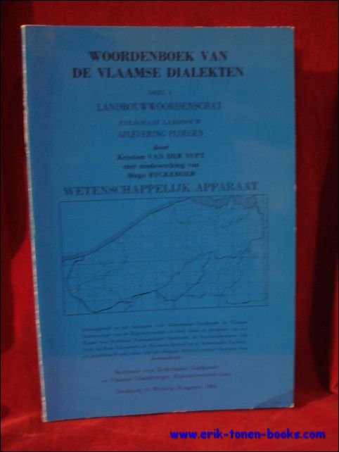 Van der Sypt, Kristien; Ryckeboer, Hugo; - Woordenboek van de Vlaamse dialekten. Deel I Landbouwwoordenschat Paragraaf landbouw Aflevering Ploegen Wetenschappelijk Apparaat,